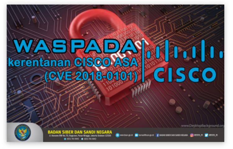 Press Release: Kerentanan CISCO ASA (CVE 2018-0101)